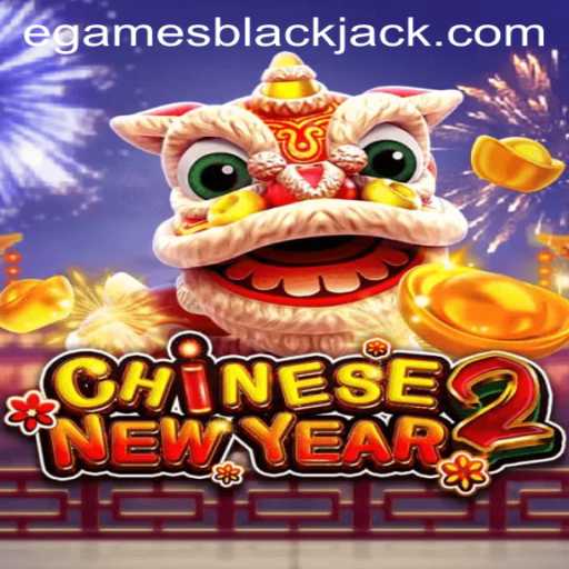 Explore the Exciting World of CHINESENEWYEAR2 eGames