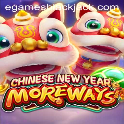 Unlock the Excitement of CHINESENEWYEARMOREWAYS: A Revolution in eGames