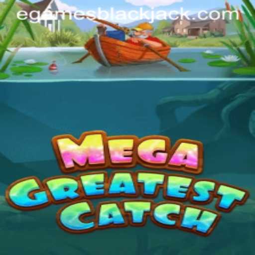 MegaGreatestCatch: Revolutionizing eGames